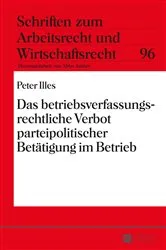 Book cover of Das betriebsverfassungsrechtliche Verbot parteipolitischer Betaetigung im Betrieb by Abbo Junker