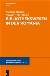 Book cover of Das Bibliothekswesen in der Romania by Ricarda Musser