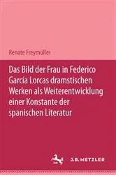 Book cover of Das Bild der Frau in Federico García Lorcas dramatischen Werken als Weiterentwicklung einer Konstante der spanischen Literatur by Renate Freymüller