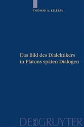 Book cover of Das Bild des Dialektikers in Platons späten Dialogen by Thomas A. Szlezák