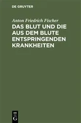 Book cover of Das Blut und die aus dem Blute entspringenden Krankheiten by Unknown
