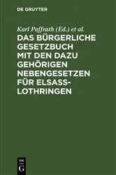Book cover of Das Bürgerliche Gesetzbuch mit den dazu gehörigen Nebengesetzen für Elsaß-Lothringen by Karl Paffrath