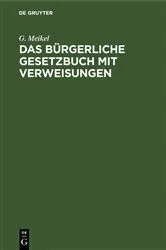 Book cover of Das bürgerliche Gesetzbuch mit Verweisungen by G. Meikel