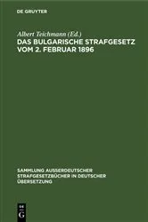 Book cover of Das Bulgarische Strafgesetz vom 2. Februar 1896 by Albert Teichmann