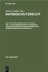 Book cover of Das Bundesdatenschutzgesetz. Verfassungsrechtlicher Datenschutz. Internationaler Datenschutz by Peter Gola