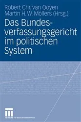 Book cover of Das Bundesverfassungsgericht im politischen System by Robert Chr. van Ooyen