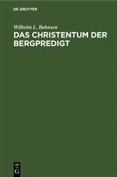 Book cover of Das Christentum der Bergpredigt by Wilhelm L. Bahnsen