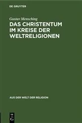 Book cover of Das Christentum im Kreise der Weltreligionen by Gustav Mensching