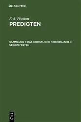 Book cover of Das christliche Kirchenjahr in seinen Festen by F. A. Pischon