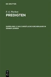 Book cover of Das christliche Kirchenjahr in seinen Lehren by F. A. Pischon