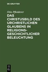 Book cover of Das Christusbild des urchristlichen Glaubens in religionsgeschichtlicher Beleuchtung by Unknown