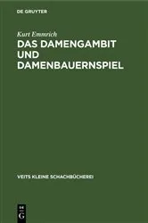 Book cover of Das Damengambit und Damenbauernspiel by Kurt Emmrich