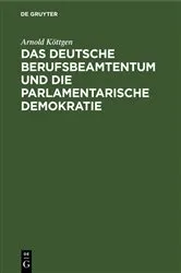 Book cover of Das deutsche Berufsbeamtentum und die parlamentarische Demokratie by Unknown