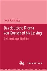 Book cover of Das deutsche Drama von Gottsched bis Lessing by Horst Steinmetz