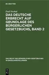 Book cover of Das deutsche Erbrecht auf Grundlage des Bürgerlichen Gesetzbuchs, Band 2 (3rd ed.) by Emil Strohal