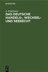 Book cover of Das deutsche Handels-, Wechsel- und Seerecht by A. Engelmann