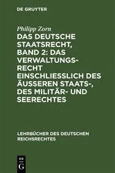 Book cover of Das deutsche Staatsrecht, Band 2: Das Verwaltungsrecht einschließlich des äußeren Staats-, des Militär- und Seerechtes (2nd ed.) by Unknown