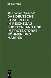 Book cover of Das deutsche Strafrecht im Reichsgau Sudetenland und im Protektorat Böhmen und Mähren by Max Lorenz