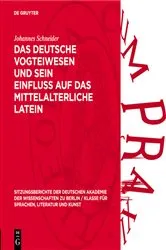 Book cover of Das deutsche Vogteiwesen und sein Einfluss auf das mittelalterliche Latein by Johannes Schneider