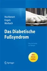 Book cover of Das diabetische Fußsyndrom - Über die Entität zur Therapie by Dirk Hochlenert