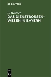 Book cover of Das Dienstborsenwesen in Bayern by L. Meixner