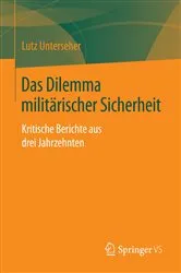 Book cover of Das Dilemma militärischer Sicherheit by Lutz Unterseher