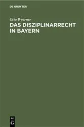 Book cover of Das Disziplinarrecht in Bayern by Unknown