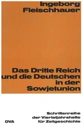 Book cover of Das Dritte Reich und die Deutschen in der Sowjetunion by Ingeborg Fleischhauer