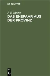 Book cover of Das Ehepaar aus der Provinz by J. F. Jünger