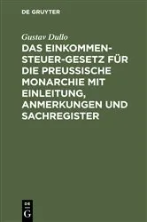 Book cover of Das Einkommensteuer-Gesetz für die Preußische Monarchie mit Einleitung, Anmerkungen und Sachregister by Unknown
