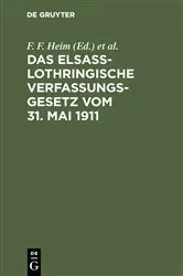 Book cover of Das elsaß-lothringische Verfassungsgesetz vom 31. Mai 1911 by Unknown