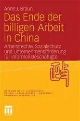 Book cover of Das Ende der billigen Arbeit in China by Anne J. Braun