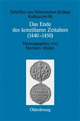 Book cover of Das Ende des konziliaren Zeitalters (1440-1450) by Heribert Müller