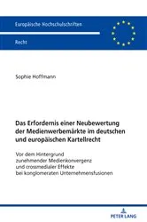 Book cover of Das Erfordernis einer Neubewertung der Medienwerbemaerkte im deutschen und europaeischen Kartellrecht by Sophie Hoffmann