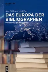 Book cover of Das Europa der Bibliographen by Karl Klaus Walther