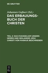 Book cover of Das Evangelium unsers Herrn und Heilandes Jesu Christi von Markus beschrieben by Johannes Goßner