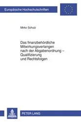 Book cover of Das finanzbehoerdliche Mitwirkungsverlangen nach der Abgabenordnung – Qualifizierung und Rechtsfolgen by Unknown