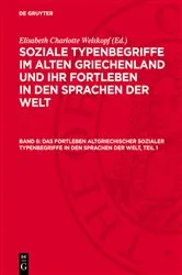 Book cover of Das Fortleben altgriechischer sozialer Typenbegriffe in den Sprachen der Welt, Teil 1 by Elisabeth Charlotte Welskopf