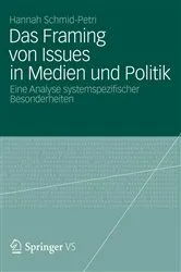 Book cover of Das Framing von Issues in Medien und Politik by Hannah Schmid-Petri