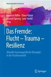 Book cover of Das Fremde: Flucht - Trauma - Resilienz by Friedrich Riffer