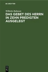 Book cover of Das Gebet des Herrn in zehn Predigten ausgelegt by Unknown