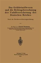 Book cover of Das Gefahrtarifwesen und die Beitragsberechnung der Unfallversicherung des Deutschen Reiches by Konrad Hartmann