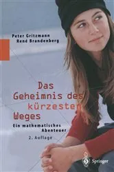 Book cover of Das Geheimnis des kürzesten Weges (2nd ed.) by Peter Gritzmann