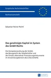 Book cover of Das genehmigte Kapital im System des GmbH-Rechts by Sebastian Reiner-Pechtl