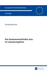 Book cover of Das Gesetzesverstaendnis Jesu im Lukasevangelium by Chung-Yeon Kim