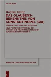 Book cover of Das Glaubensbekenntnis von Konstantinopel (381) by Wolfram Kinzig
