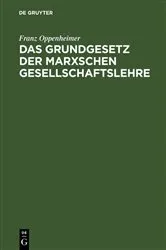 Book cover of Das Grundgesetz der Marxschen Gesellschaftslehre by Franz Oppenheimer