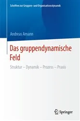 Book cover of Das gruppendynamische Feld by Andreas Amann
