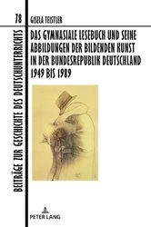 Book cover of Das gymnasiale Lesebuch und seine Abbildungen der bildenden Kunst in der Bundesrepublik Deutschland 1949 bis 1989 by Christian Dawidowski