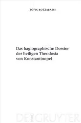 Book cover of Das hagiographische Dossier der heiligen Theodosia von Konstantinopel by Sofia Kotzabassi